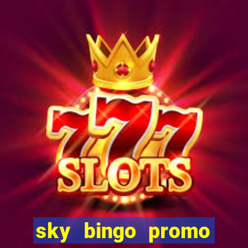 sky bingo promo code 2022