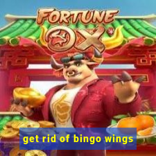 get rid of bingo wings