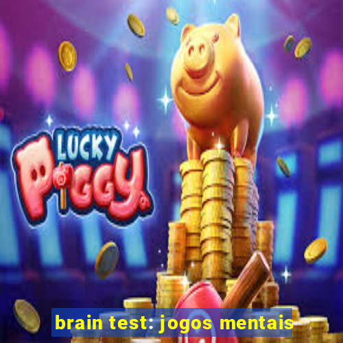 brain test: jogos mentais