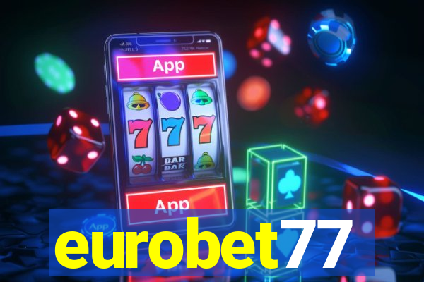 eurobet77