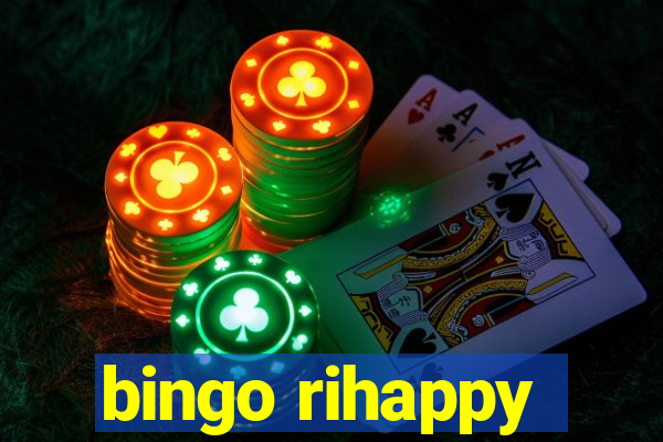 bingo rihappy