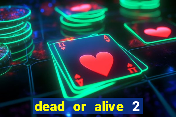 dead or alive 2 slot bonus buy