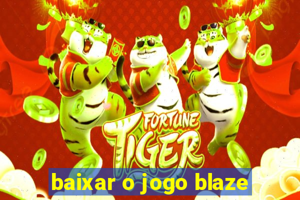 baixar o jogo blaze