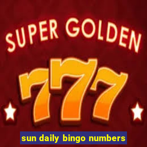 sun daily bingo numbers