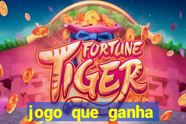 jogo que ganha dinheiro sem precisar depositar nada