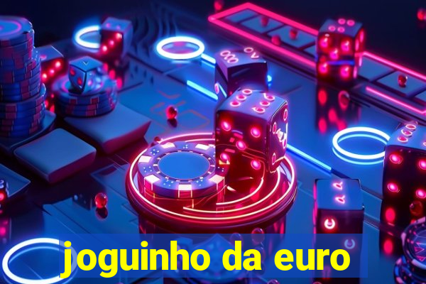 joguinho da euro