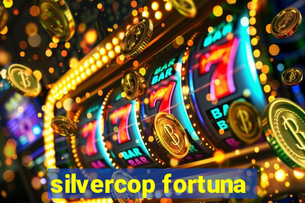 silvercop fortuna