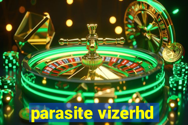 parasite vizerhd