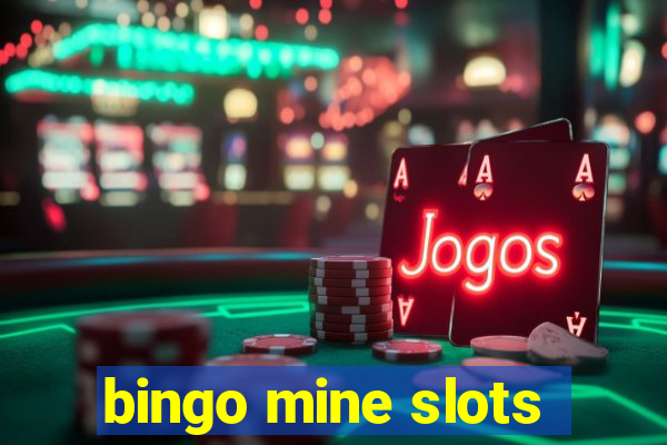 bingo mine slots