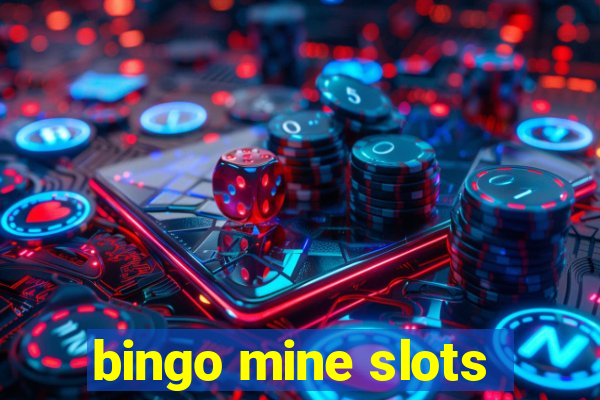 bingo mine slots