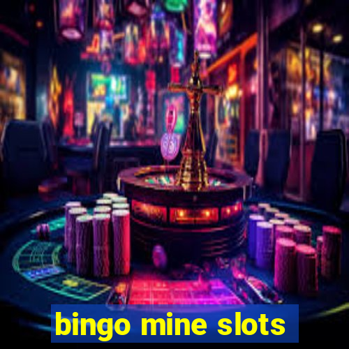 bingo mine slots