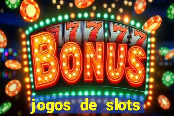 jogos de slots online gratis