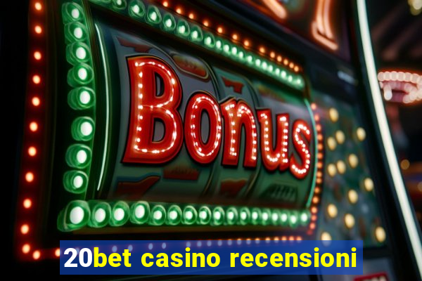 20bet casino recensioni