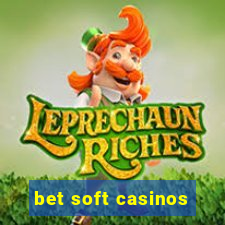 bet soft casinos