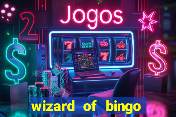 wizard of bingo online grátis