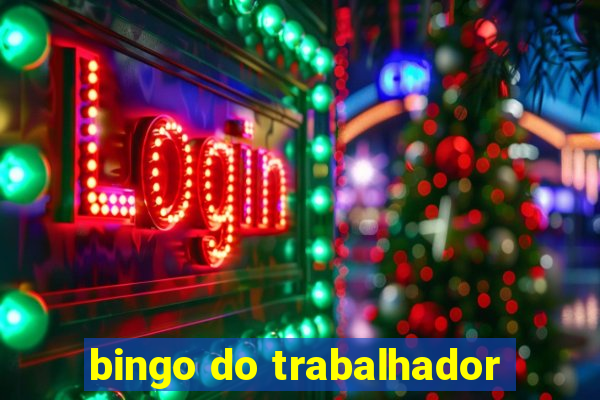 bingo do trabalhador