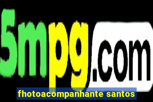 fhotoacompanhante santos