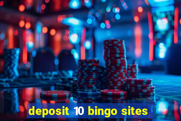 deposit 10 bingo sites