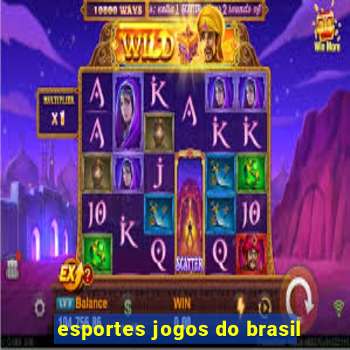 esportes jogos do brasil