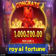 royal fortune