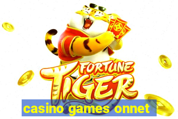 casino games onnet