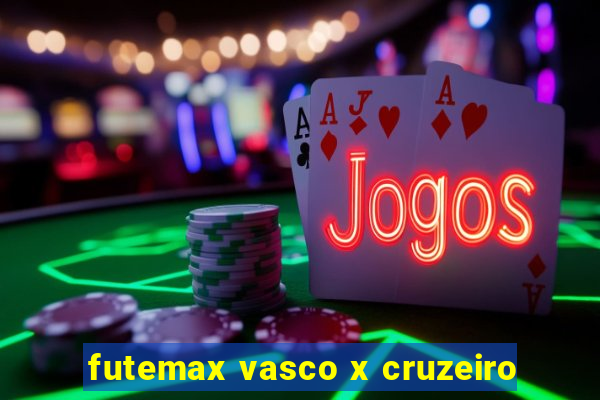 futemax vasco x cruzeiro