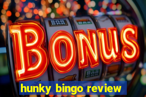 hunky bingo review