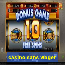 casino sans wager