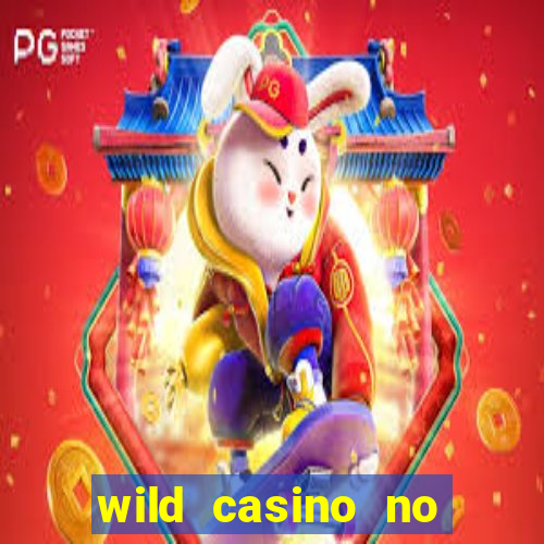 wild casino no deposit bonuses