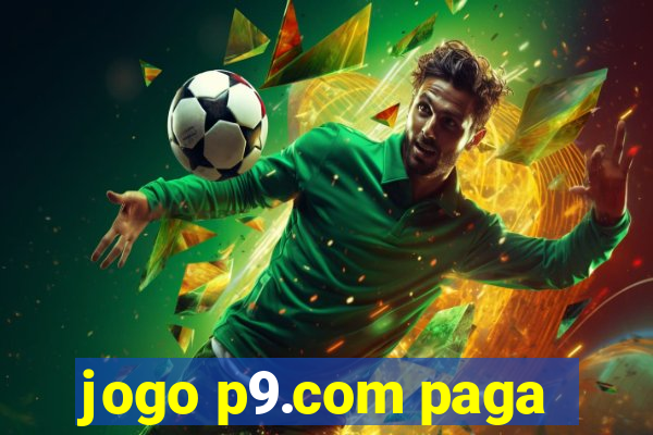 jogo p9.com paga