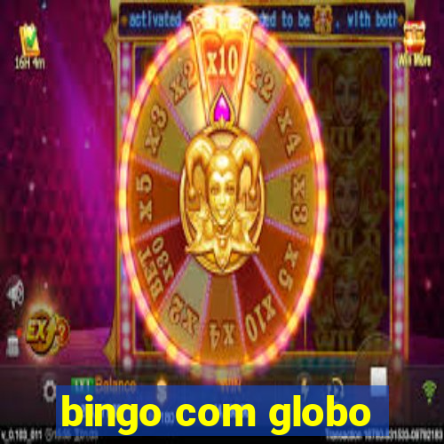 bingo com globo