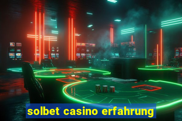 solbet casino erfahrung