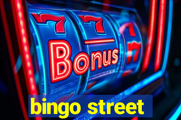 bingo street