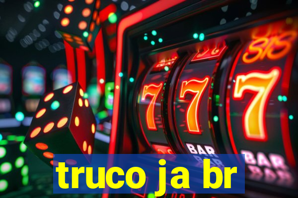 truco ja br