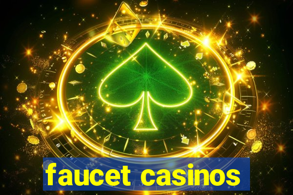 faucet casinos