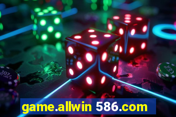 game.allwin 586.com