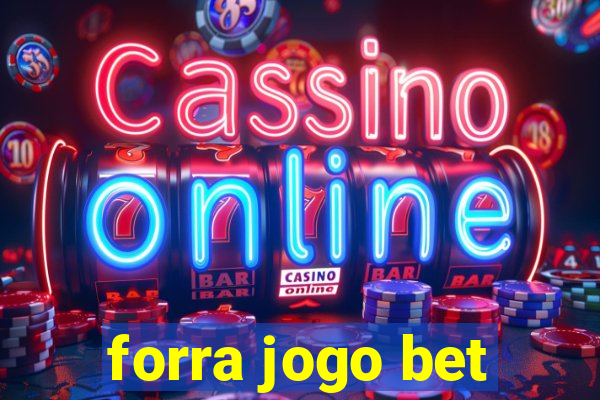 forra jogo bet