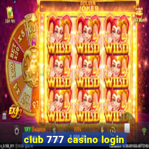 club 777 casino login