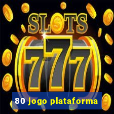 80 jogo plataforma