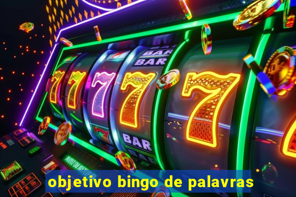 objetivo bingo de palavras