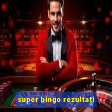 super bingo rezultati