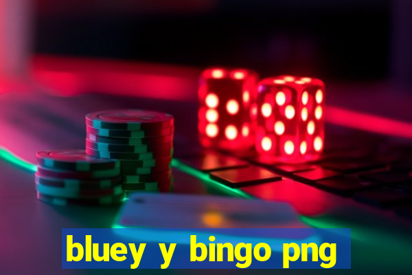 bluey y bingo png