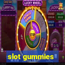 slot gummies