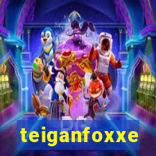 teiganfoxxe