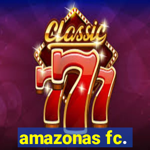 amazonas fc.