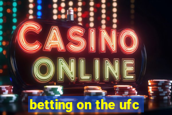 betting on the ufc