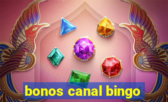 bonos canal bingo