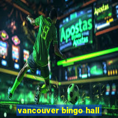 vancouver bingo hall