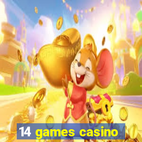 14 games casino