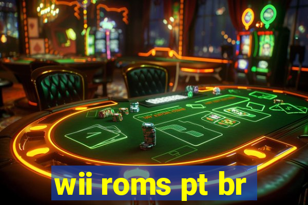 wii roms pt br